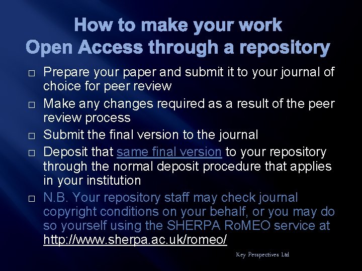 How to make your work Open Access through a repository � � � Prepare