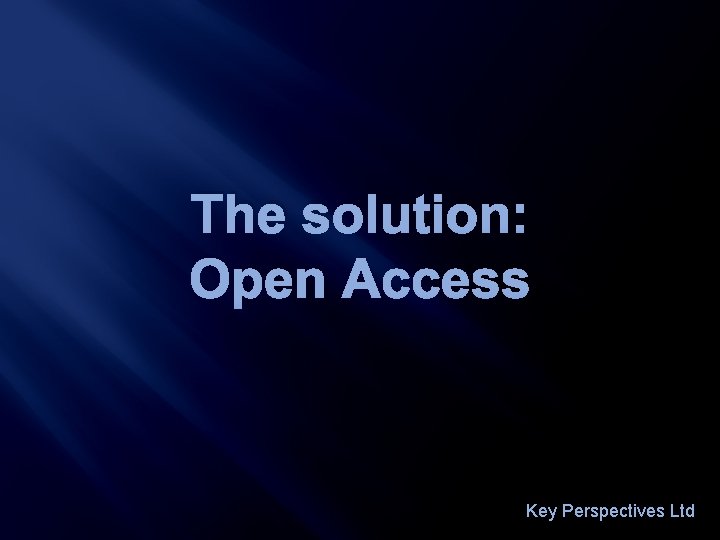 The solution: Open Access Key Perspectives Ltd 