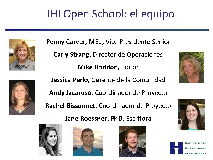 IHI Open School: el equipo Penny Carver, MEd, Vice Presidente Senior Carly Strang, Director