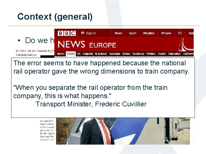 Context (general) • Do we have common understanding? The error seems to have happened