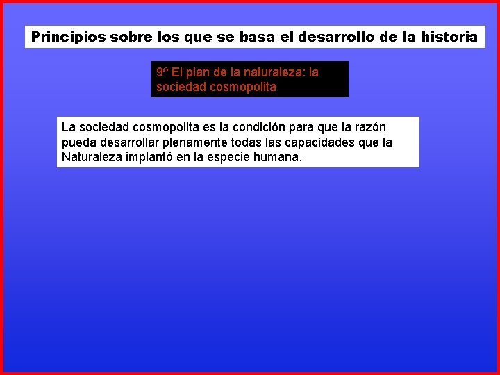 Principios sobre los que se basa el desarrollo de la historia 9º El plan