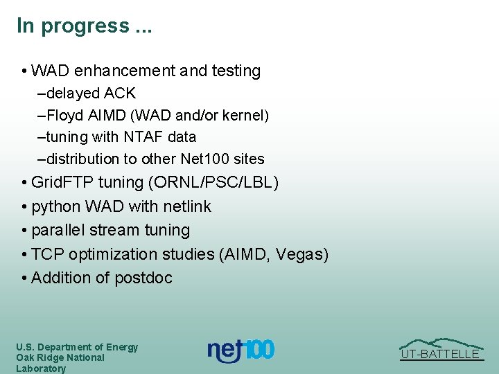 In progress. . . • WAD enhancement and testing – delayed ACK – Floyd