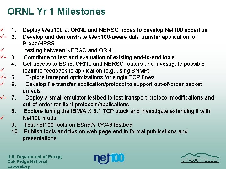 ORNL Yr 1 Milestones 1. - 2. Deploy Web 100 at ORNL and NERSC