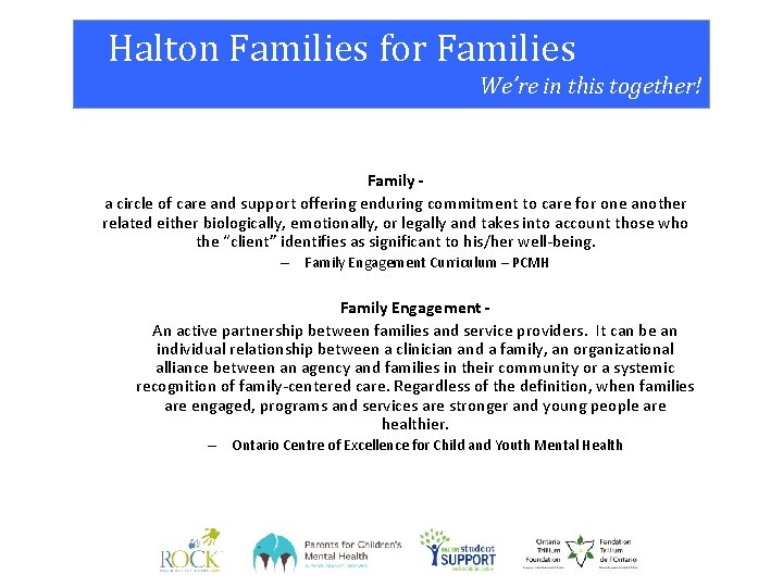 Halton Families for Families We’re in this together! Family a circle of care and