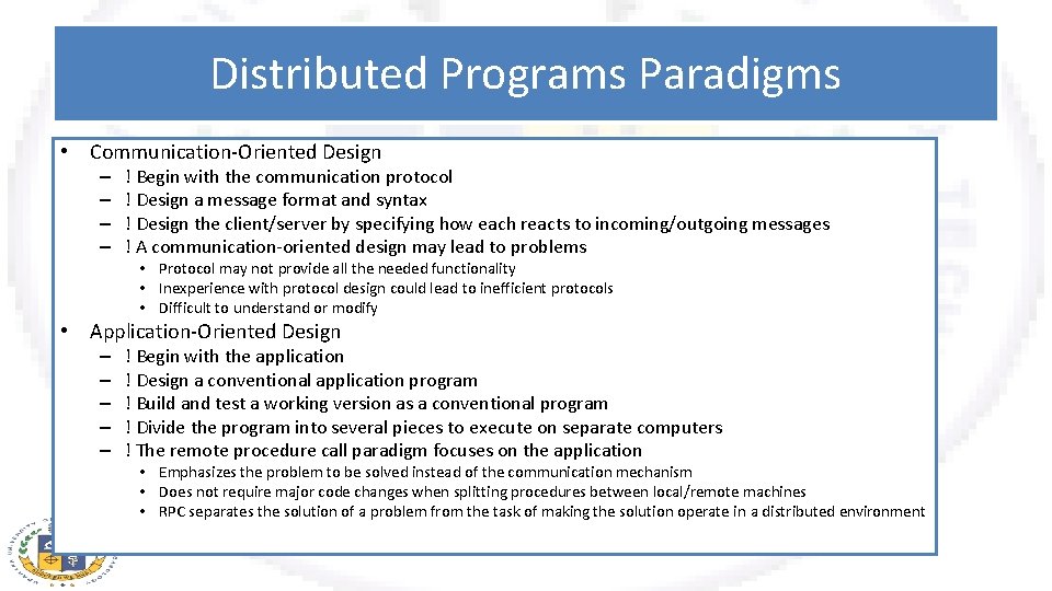 Distributed Programs Paradigms • Communication-Oriented Design – – ! Begin with the communication protocol