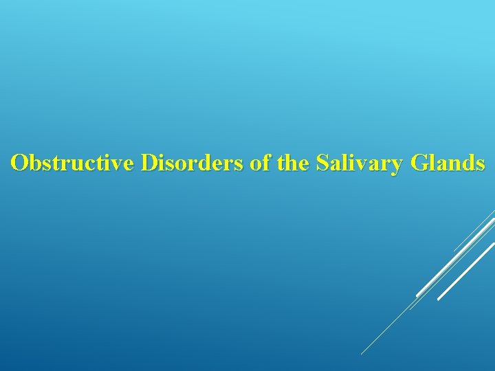 Obstructive Disorders of the Salivary Glands 