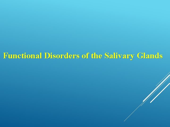 Functional Disorders of the Salivary Glands 