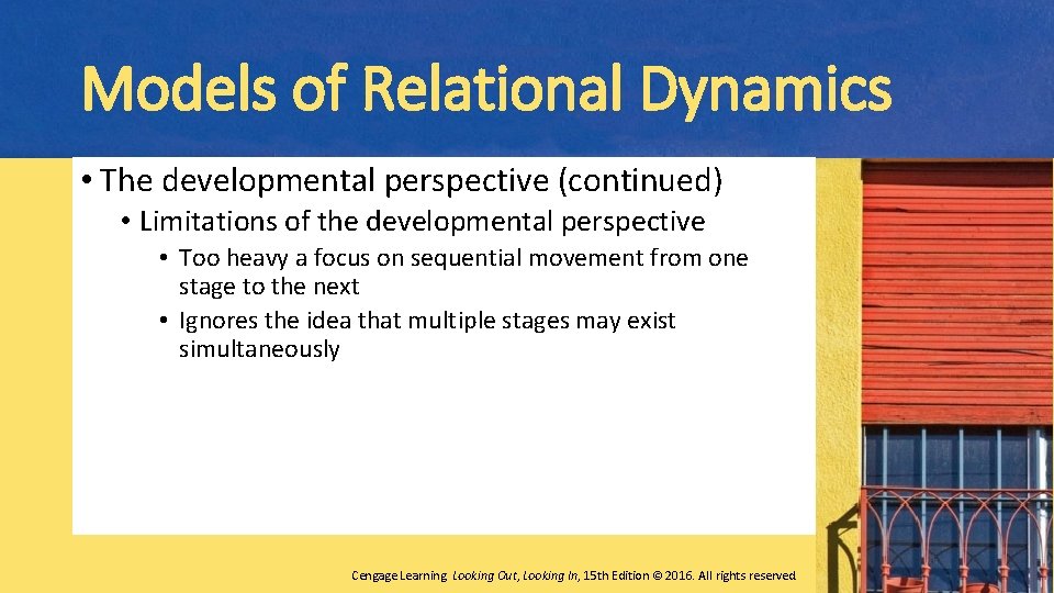 Models of Relational Dynamics • The developmental perspective (continued) • Limitations of the developmental