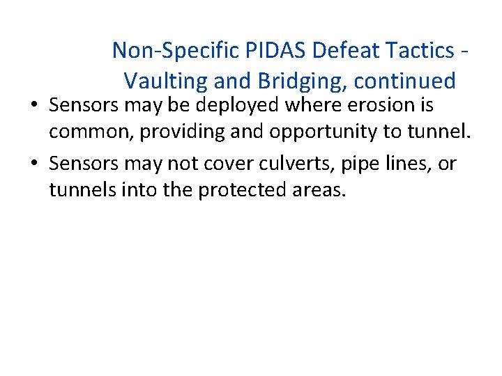 Non-Specific PIDAS Defeat Tactics Vaulting and Bridging, continued • Sensors may be deployed where