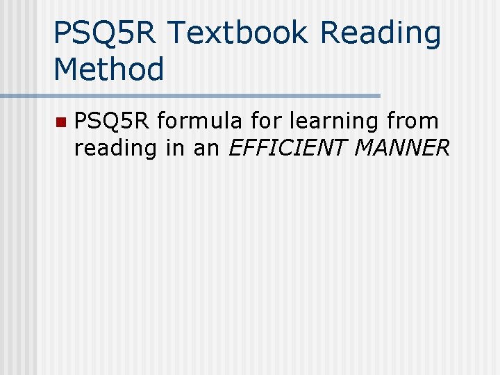 PSQ 5 R Textbook Reading Method n PSQ 5 R formula for learning from