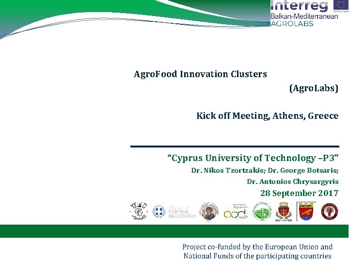 Agro. Food Innovation Clusters (Agro. Labs) Kick off Meeting, Athens, Greece “Cyprus University of