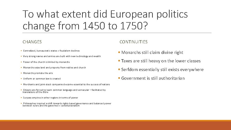 To what extent did European politics change from 1450 to 1750? CHANGES § Centralized,