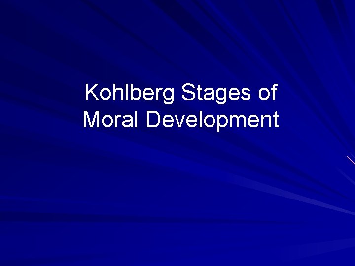 Kohlberg Stages of Moral Development 
