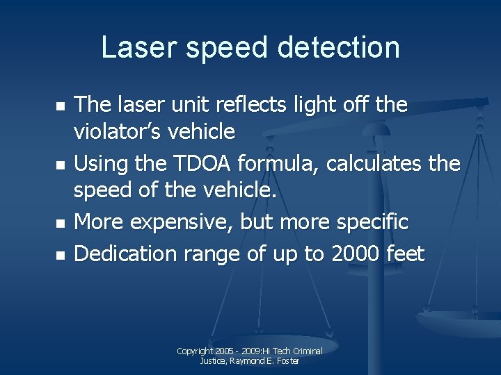 Laser speed detection n n The laser unit reflects light off the violator’s vehicle
