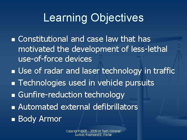 Learning Objectives n n n Constitutional and case law that has motivated the development