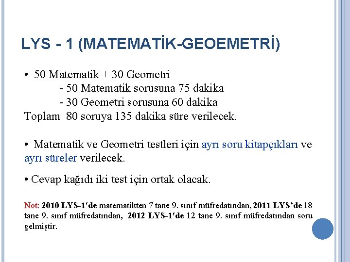 LYS - 1 (MATEMATİK-GEOEMETRİ) • 50 Matematik + 30 Geometri - 50 Matematik sorusuna