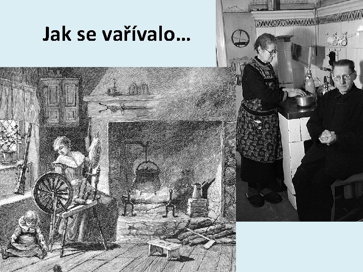 Jak se vařívalo… 