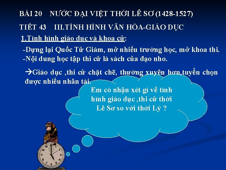 BÀI 20 NƯỚC ĐẠI VIỆT THỜI LÊ SƠ (1428 -1527) TIẾT 43 III. TÌNH