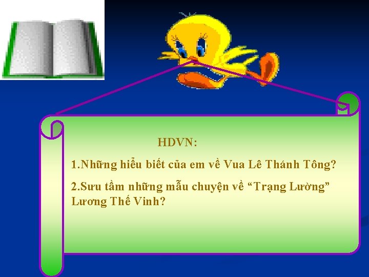 HDVN: 1. Những hiểu biết của em về Vua Lê Thánh Tông? 2. Sưu