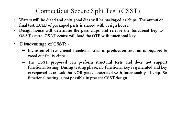 Connecticut Secure Split Test (CSST) • Wafers will be diced and only good dies