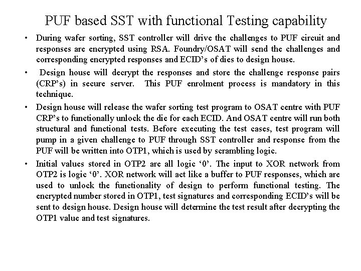 PUF based SST with functional Testing capability • During wafer sorting, SST controller will