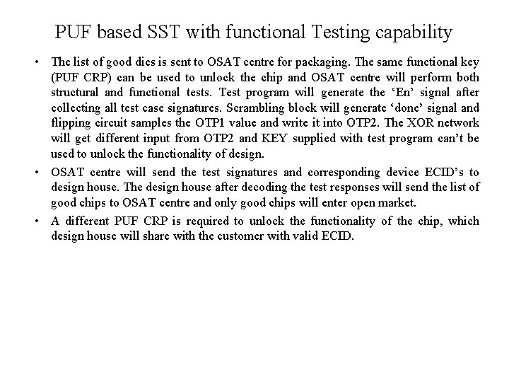 PUF based SST with functional Testing capability • The list of good dies is