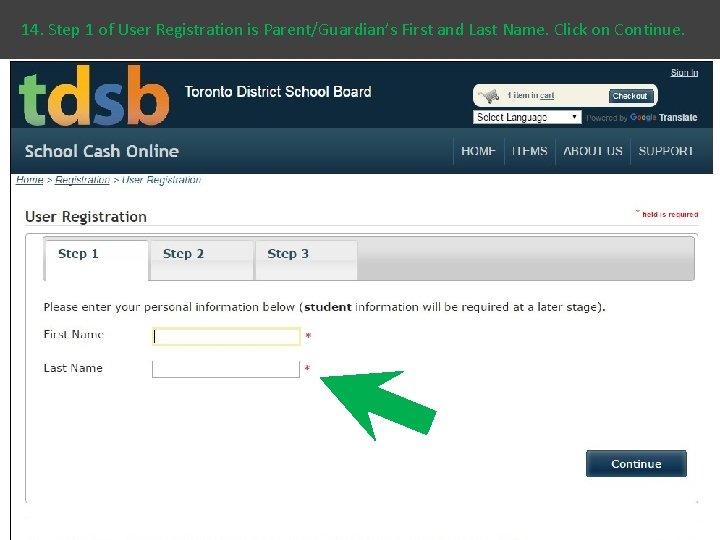 14. Step 1 of User Registration is Parent/Guardian’s First and Last Name. Click on