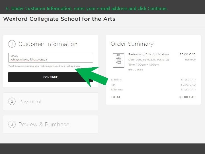 6. Under Customer Information, enter your e-mail address and click Continue. 