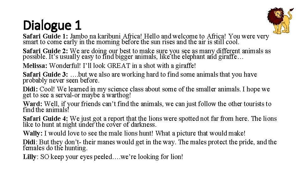 Dialogue 1 Safari Guide 1: Jambo na karibuni Africa! Hello and welcome to Africa!