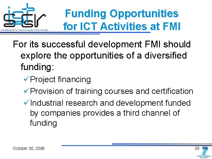 Strengthening the IST Research Capacity of Sofia University Funding Opportunities for ICT Activities at