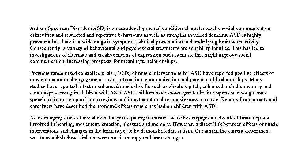 Autism Spectrum Disorder (ASD) is a neurodevelopmental condition characterized by social communication difficulties and