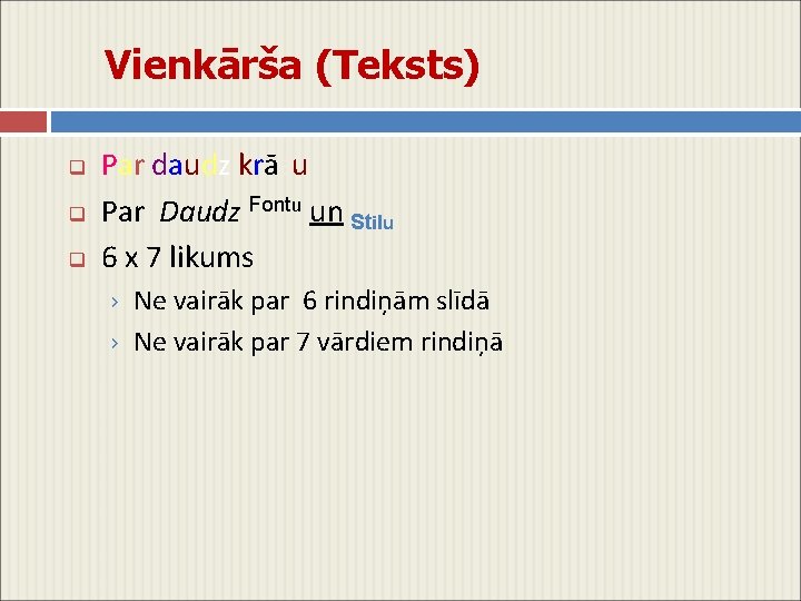 Vienkārša (Teksts) q q q Par daudz krāsu Par Daudz Fontu un Stilu 6