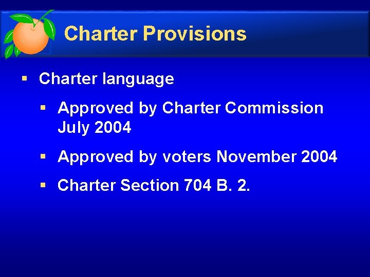 Charter Provisions § Charter language § Approved by Charter Commission July 2004 § Approved