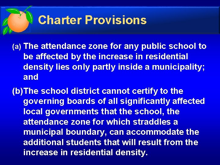 Charter Provisions (a) The attendance zone for any public school to be affected by