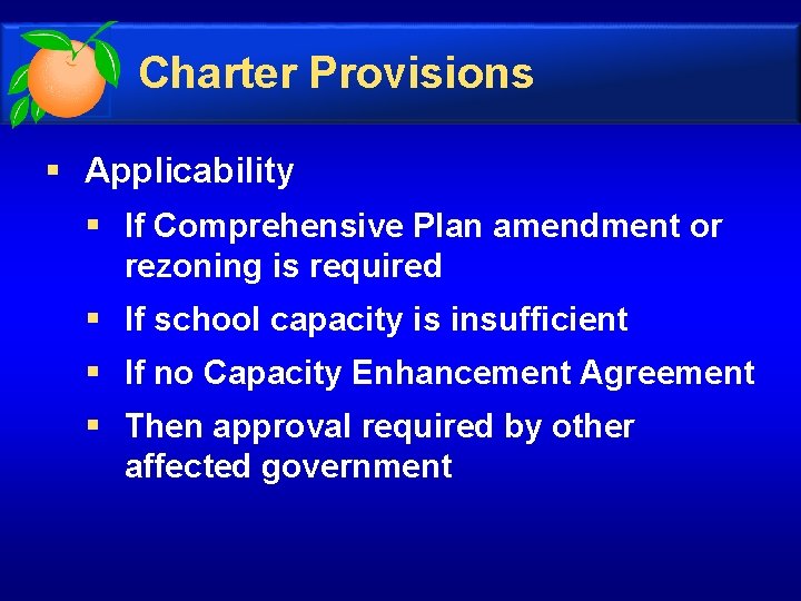 Charter Provisions § Applicability § If Comprehensive Plan amendment or rezoning is required §