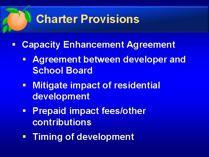 Charter Provisions § Capacity Enhancement Agreement § Agreement between developer and School Board §