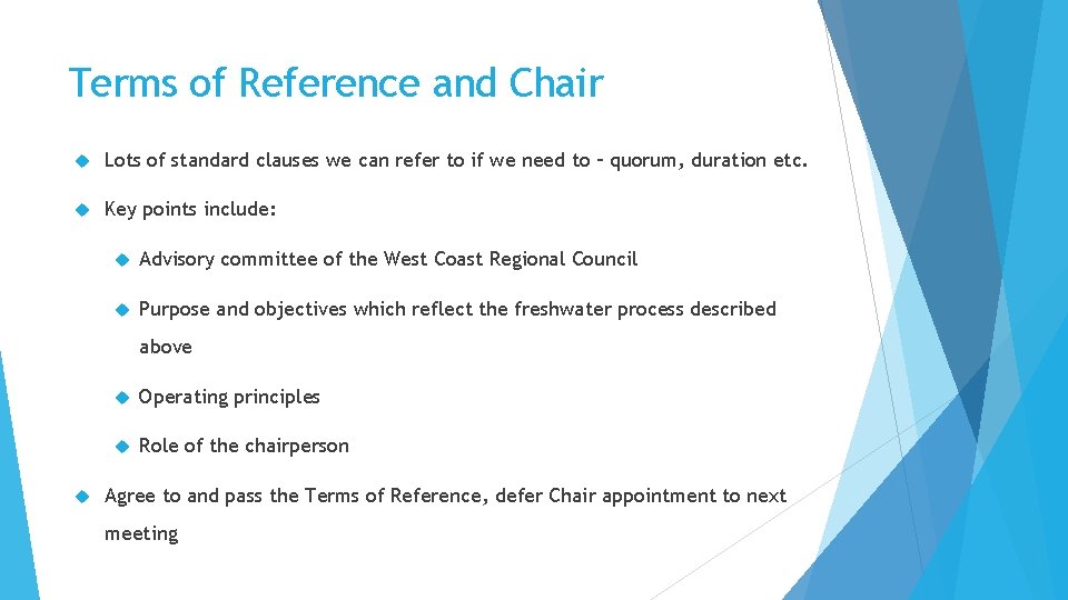 Terms of Reference and Chair Lots of standard clauses we can refer to if