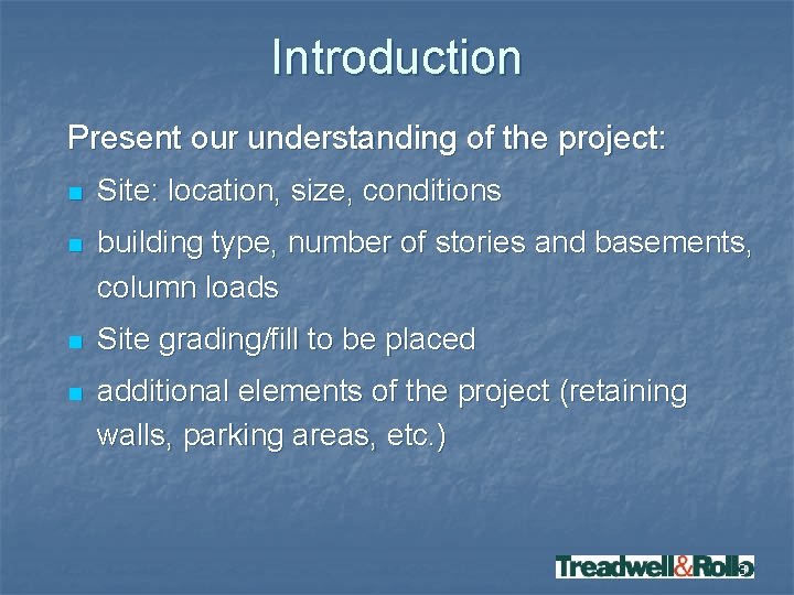 Introduction Present our understanding of the project: n Site: location, size, conditions n building