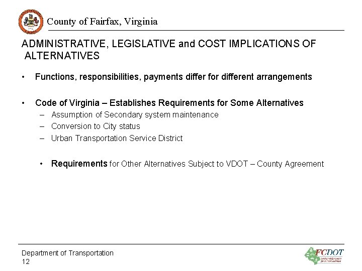 County of Fairfax, Virginia ADMINISTRATIVE, LEGISLATIVE and COST IMPLICATIONS OF ALTERNATIVES • Functions, responsibilities,