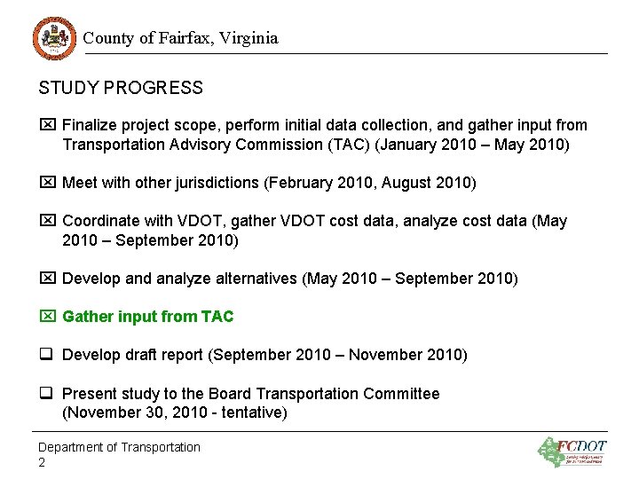 County of Fairfax, Virginia STUDY PROGRESS x Finalize project scope, perform initial data collection,