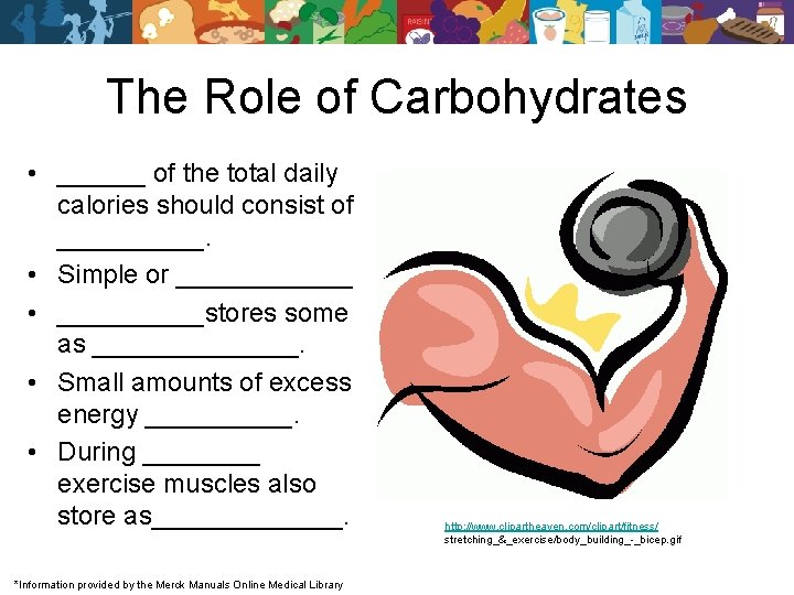 The Role of Carbohydrates • ______ of the total daily calories should consist of