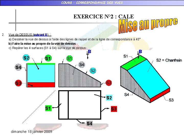 COURS – CORRESPONDANCE DES VUES EXERCICE N° 2 : CALE 2. Vue de DESSUS