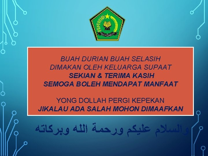 BUAH DURIAN BUAH SELASIH DIMAKAN OLEH KELUARGA SUPAAT SEKIAN & TERIMA KASIH SEMOGA BOLEH