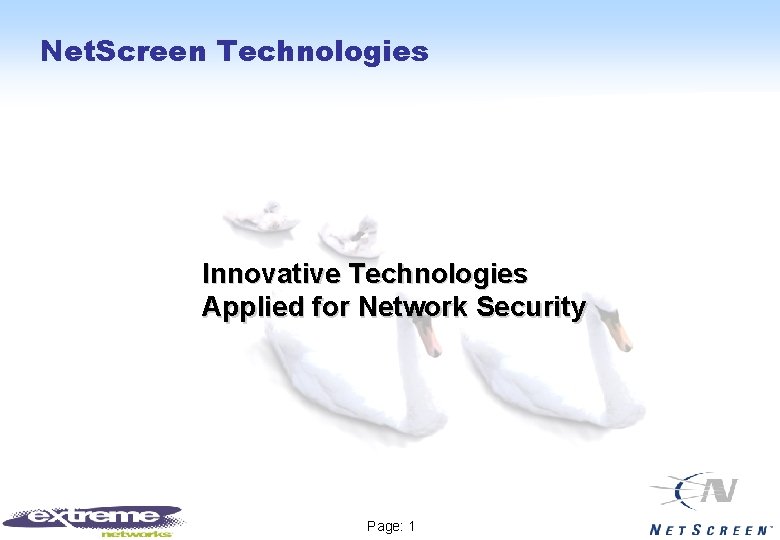 Net. Screen Technologies Innovative Technologies Applied for Network Security Page: 1 