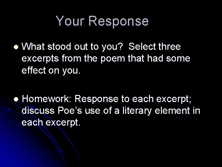 Your Response l What stood out to you? Select three excerpts from the poem