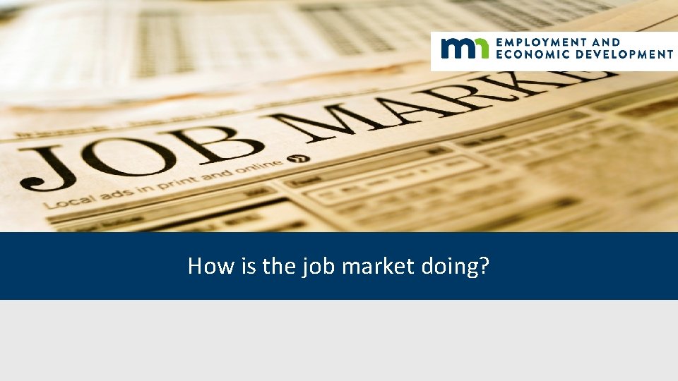How is the job market doing? 