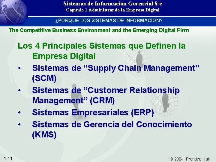 Sistemas de Información Gerencial 8/e Capítulo 1 Administrando la Empresa Digital ¿PORQUE LOS SISTEMAS