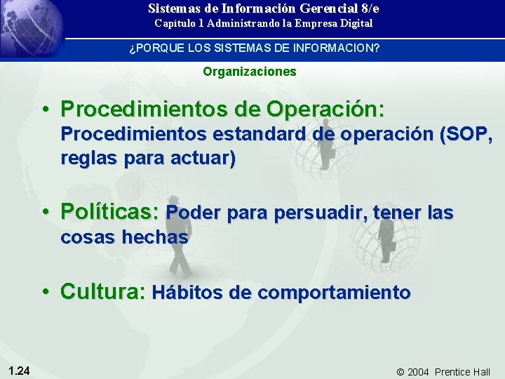 Sistemas de Información Gerencial 8/e Capítulo 1 Administrando la Empresa Digital ¿PORQUE LOS SISTEMAS