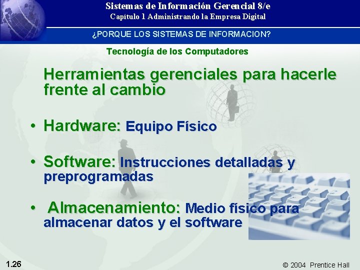 Sistemas de Información Gerencial 8/e Capítulo 1 Administrando la Empresa Digital ¿PORQUE LOS SISTEMAS