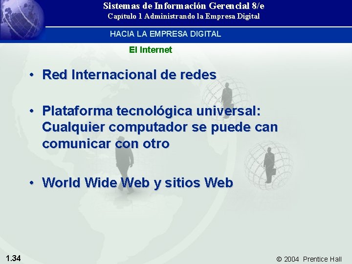 Sistemas de Información Gerencial 8/e Capítulo 1 Administrando la Empresa Digital HACIA LA EMPRESA